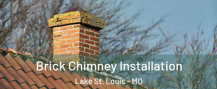  Brick Chimney Installation Lake St. Louis - MO