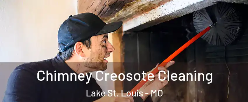  Chimney Creosote Cleaning Lake St. Louis - MO