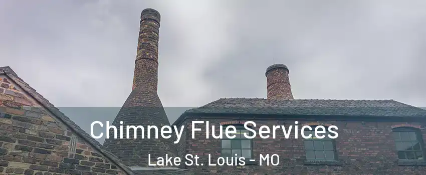  Chimney Flue Services Lake St. Louis - MO