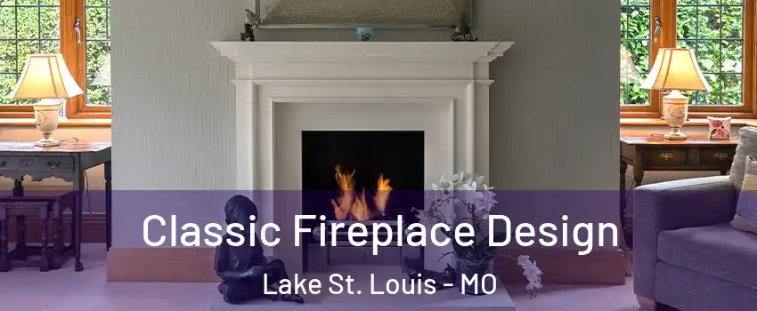  Classic Fireplace Design Lake St. Louis - MO