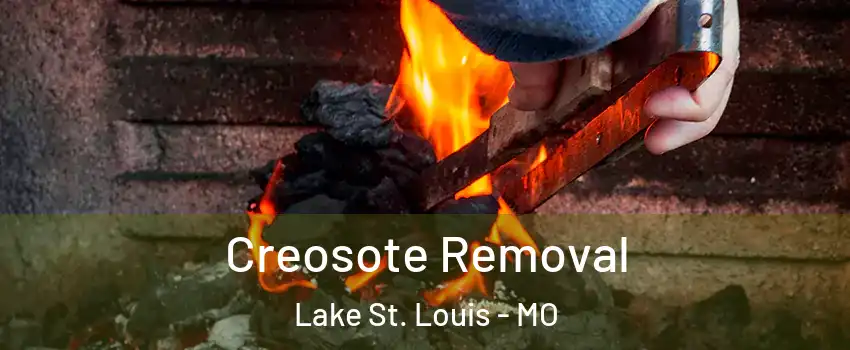  Creosote Removal Lake St. Louis - MO