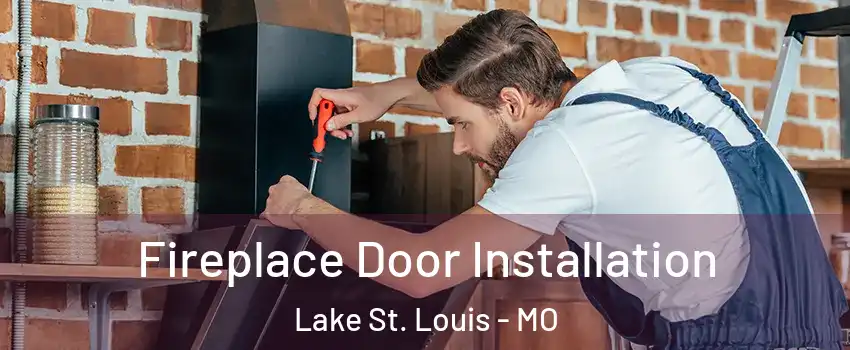  Fireplace Door Installation Lake St. Louis - MO
