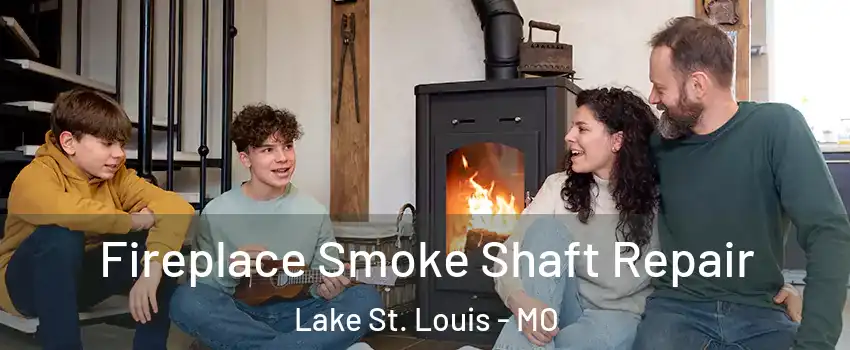  Fireplace Smoke Shaft Repair Lake St. Louis - MO