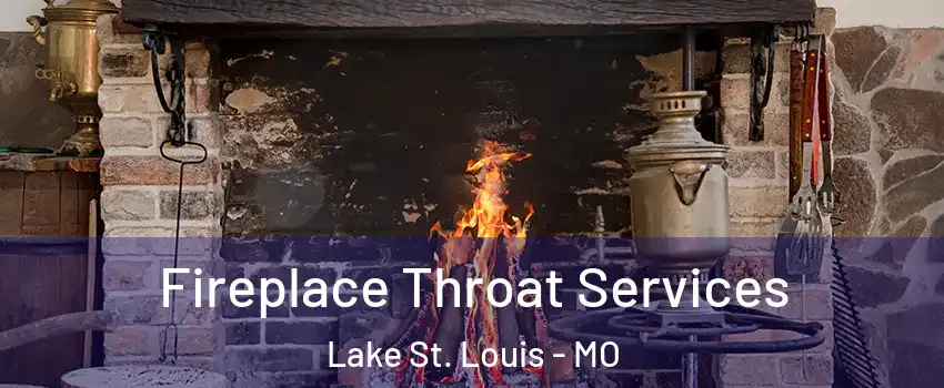  Fireplace Throat Services Lake St. Louis - MO