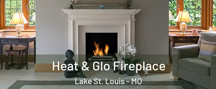  Heat & Glo Fireplace Lake St. Louis - MO