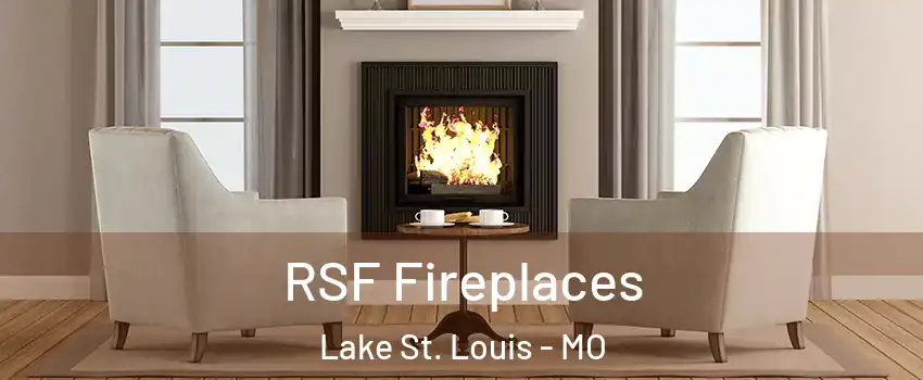  RSF Fireplaces Lake St. Louis - MO